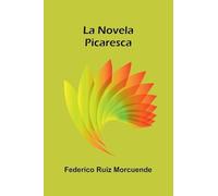 La Novela Picaresca