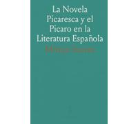 La Novela Picaresca y el Picaro en la Literatura Española