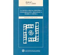 La novela social española. Conformación ideológica, teoría y crítica (Literatura y Lingüística)