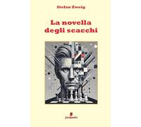 La novella degli scacchi. Nuova ediz. (Emozioni senza tempo)