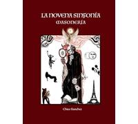 La Novena Sinfonía: Masonería (Libros de Chico Sánchez)