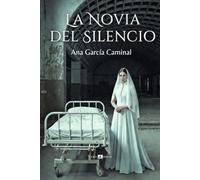 LA NOVIA DEL SILENCIO: Una novela gótica sobre promesas eternas, silencios que respiran y amores que sobreviven a la muerte