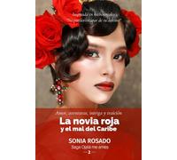 LA NOVIA ROJA Y EL MAL DEL CARIBE: Una novela de misterio, amor y aventuras (Ojalá me ames)