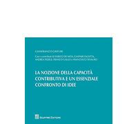 La nozione della capacità contributiva ed un essenziale confronto di idee