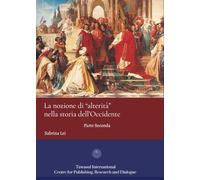 La nozione di “alterità” nella storia dell’Occidente: Parte Seconda