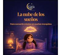La nube de los sueños: Colección Sueños Tranquilos · Un cuento para relajarse antes de dormir