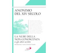 La nube della non-conoscenza e gli altri scritti (Classici del pensiero cristiano)