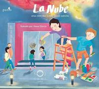 LA NUBE: Una historia sobre salud mental (ALBUMES ILUSTRADOS)
