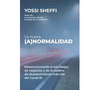 La nueva (a)normalidad: Reestructurando la estrategia de negocios y de la cadena de abastecimiento más allá Covid-19