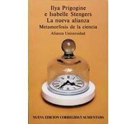 La nueva alianza: Metamorfosis de la ciencia (Alianza universidad (AU))