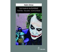 La nueva autoridad. Familia-Escuela-Comunidad (SIN COLECCION)