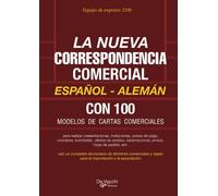 La nueva correspondencia comercial Español - Alemán: Ejemplos y diccionario comercial
