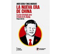 La nueva era de China: La gran estrategia para el sueño de Xi Jinping (SIN COLECCION)