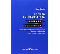 LA NUEVA FACTURACIÓN DE LA ENERGÍA ELÉCTRICA: Precios Voluntarios para el Pequeño Consumidor y bono social. Facturación en el mercado libre. Equipos y sistemas de medida y control