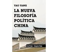 La nueva filosofía política china (Letras Inquietas)