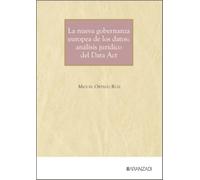 La nueva gobernanza europea de los datos: análisis jurídico del Data Act (Monografía)