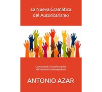 La Nueva Gramática del Autoritarismo: Continuidad y Transformación del Fascismo Contemporáneo (Horizontes del Pensamiento)