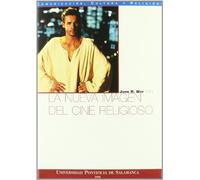 La nueva imagen del cine religioso (Comunicación, cultura y religión)