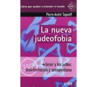 Nueva judeofobia: Israel y los judíos: desinformación y antisemitismo (360º / Claves Contemporáneas)