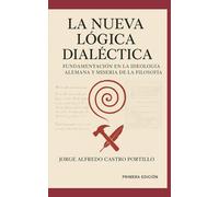 LA NUEVA LÓGICA DIALÉCTICA: FUNDAMENTACIÓN EN LA IDEOLOGÍA ALEMANA Y MISERIA DE LA FILOSOFÍA: Sistematización de un marco metodológico para el análisis de la totalidad social contemporánea (Politica)