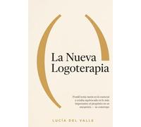 La nueva logoterapia: Frankl tenía razón en lo esencial y estaba equivocado en lo más importante: el propósito no se encuentra - se construye