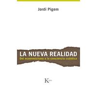 La nueva realidad: Del economicismo a la conciencia cuántica (Ensayo)