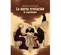 La nueva revelación: El espiritismo (Ensayo)