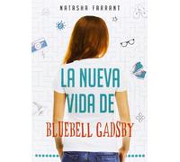 La Nueva Vida De Bluebell Gadsby: 36 (Narrativa singular)