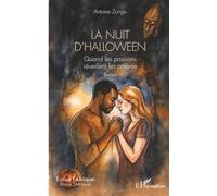La Nuit d’Halloween: Quand les passions réveillent les ombres (Écrire l'Afrique)