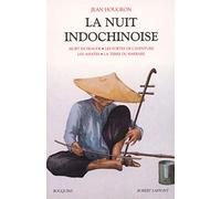 La nuit indochinoise: Volume 2, Mort en fraude ; Les portes de l'aventure ; Les asiates ; La terre du barbare