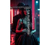 La nuit interdite: Comment une femme a tout remis en question...