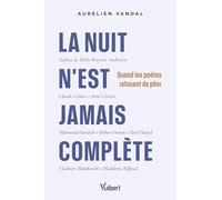 La nuit n'est jamais complète: Quand les poètes refusent de plier