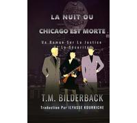 La Nuit Ou Chicago Est Morte - Un Roman Sur La Justice Et La Sécurité
