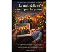 La nuit où ils ont souri pour les photos: Une enquête policière à la première personne, un polar cosy sur une fête de village, un mensonge public et un meurtre imprévu (Livre 1)