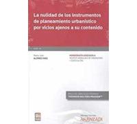 La Nulidad De Los Instrumentos De Planeamiento Urbanístico Por Vicios Ajenos A Su Contenido (Papel + E-book)