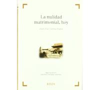 La nulidad matrimonial, hoy: 2ª edición totalmente revisada y ampliada (SIN COLECCION)