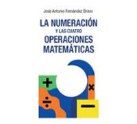 La Numeración Y Las Cuatro Operaciones Matemáticas