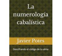 La numerología cabalística: Descifrando el código de tu alma