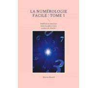La Numérologie Facile ! Tome 1 (ebook)