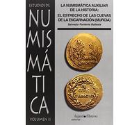 La Numismática Auxiliar De La Historia: El Estrecho De Las Cuevas De La Encarnación (Murcia)