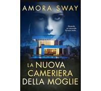 LA NUOVA CAMERIERA DELLA MOGLIE (La Serie della Domestica)