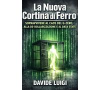 La Nuova Cortina di Ferro: Geopolitica della frammentazione, de-dollarizzazione e strategie per proteggere patrimonio e libertà nel 2026 (POWER MATRIX)