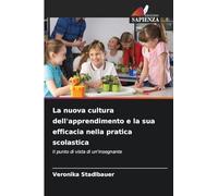 La nuova cultura dell'apprendimento e la sua efficacia nella pratica scolastica: Il punto di vista di un'insegnante