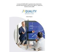 La nuova ISO 9001:2025: la gestione del cambiamento.: Il primato della Qualità realtà-centrica QRC vs. l’approccio metodo-centrico QMC