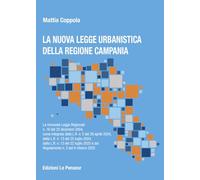 La nuova Legge Urbanistica della Regione Campania. La rinnovata legge Regionale n. 16 del 22 dicembre 2004, come integrata dalla L.R. n. 5 del 29 aprile 2024, dalla L.R. n. 13 del 25 luglio 2024, ...