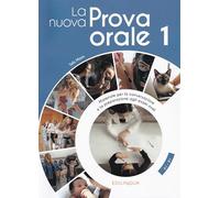 La nuova prova orale. Materiale per la conversazione e la preparazione agli esami orali (Vol. 1): + IDEE online code. A1/B1