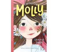 La nuova scuola. Fantastica Molly (Il Castoro bambini)