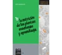 La Nutricion De Las Plantas: Enseñanza Y Aprendizaje