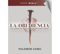 La Obediencia: Una aventura hacia nuestro destino eterno: 3 (Ribro)