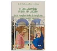 LA OBRA DEL ESPIRITU EN JESUS Y EN LA IGLESIA LUCAS EVANGEL (CPL LIBRI)